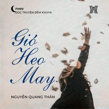 Truyện ngắn ‘Gió heo may’ - Nguyễn Quang Thân