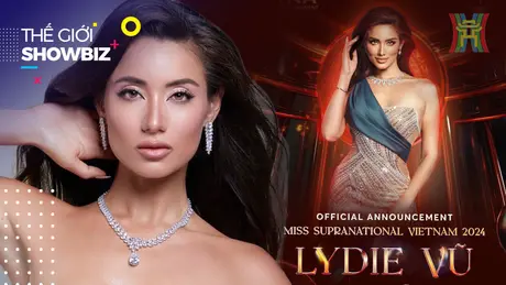 Lydie Vũ đại diện Việt Nam tại Miss Supranational 2024 | Thế giới Showbiz | 21/05/2024