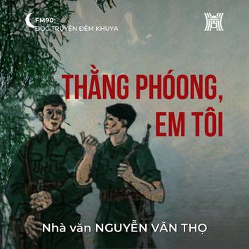 Truyện ngắn ‘Thằng Phóong, em tôi’ - Nguyễn Văn Thọ
