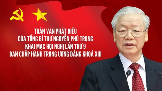 Toàn văn phát biểu của Tổng Bí thư Nguyễn Phú Trọng 