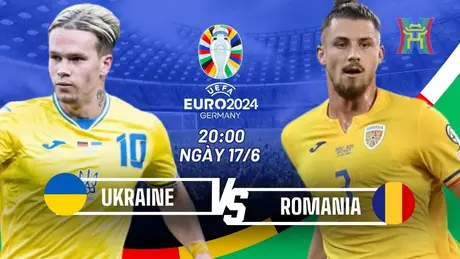 Nhận định Romania vs Ukraine: Kẻ tám lạng, người nửa cân